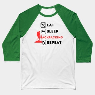 Funny eat sleep backpacking repeat Baseball T-Shirt